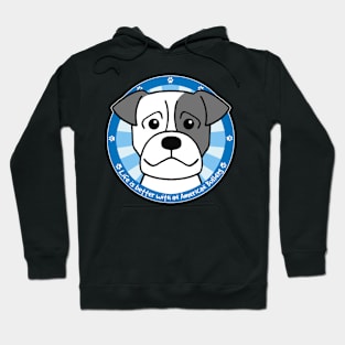 Life is Better With an American Bulldog Hoodie